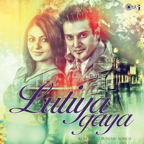 Lutiya Gaya - Romantic Punjabi Songs Songs