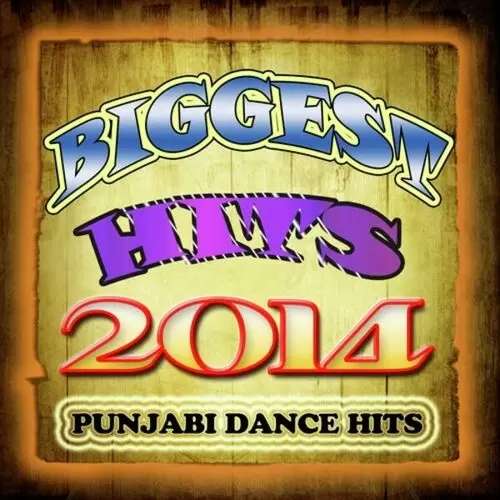 Biggest Hits 2014 - Punjabi Dance Hits Songs