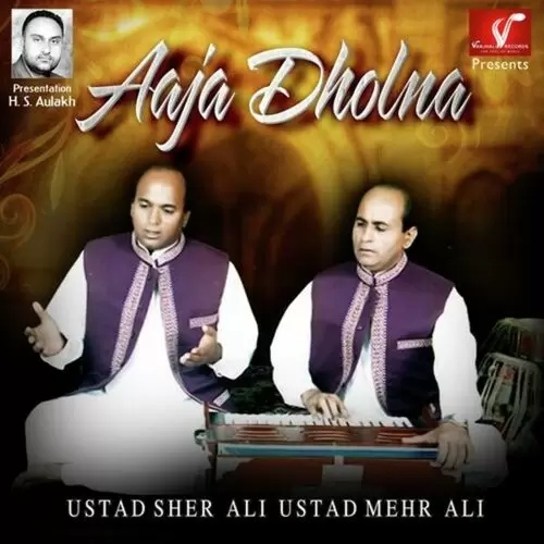 Aaja Dholna Ustad Sher Ali Mp3 Download Song - Mr-Punjab