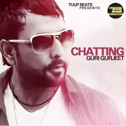 Chatting Guri Gurjeet Mp3 Download Song - Mr-Punjab