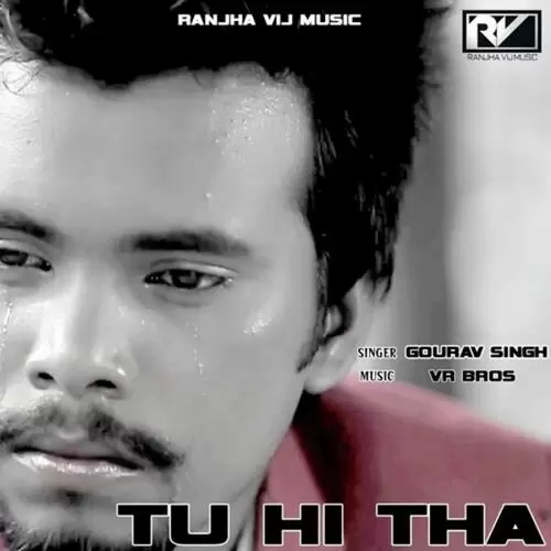 Tu Hi Tha Songs