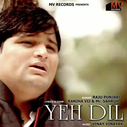 Yeh Dil Raju Punjabi Mp3 Download Song - Mr-Punjab