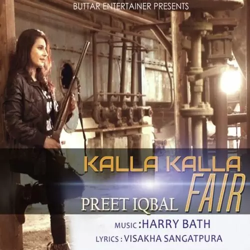 Kalla Kalla Fair Preet Iqbal Mp3 Download Song - Mr-Punjab
