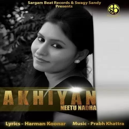 Akhiyan Neetu Nadha Mp3 Download Song - Mr-Punjab