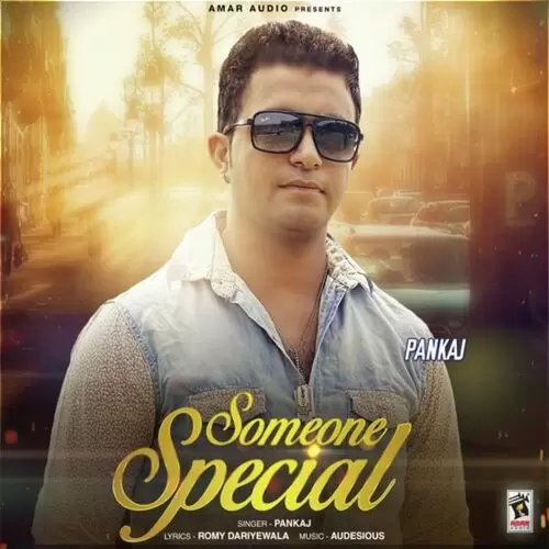 Someone Special Pankaj Mp3 Download Song - Mr-Punjab