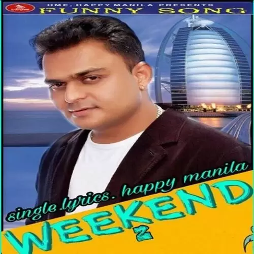 Weekend 2 Happy Manila Mp3 Download Song - Mr-Punjab