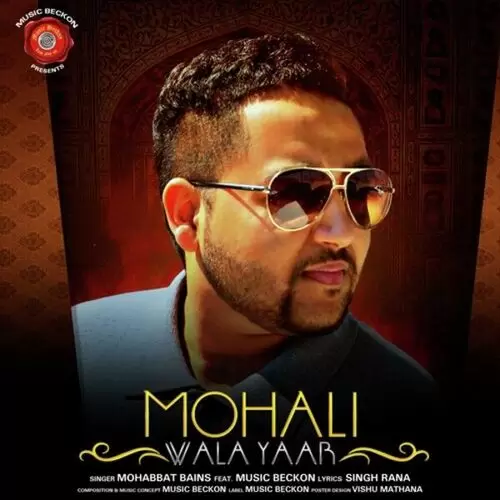 Mohali wala Yaar Mohabbat Bains Mp3 Download Song - Mr-Punjab