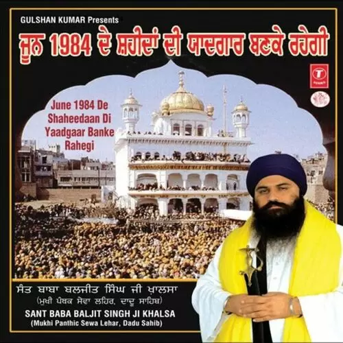 June 1984 Shaheedan Di Yaadgaar Banke Rahegi Sant Baba Baljit Singh Ji Khalsa Mukhi Panthak Lehar Mp3 Download Song - Mr-Punjab