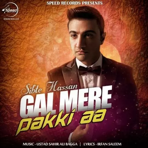 Gal Mere Pakki Aa Sibte Hassan Mp3 Download Song - Mr-Punjab