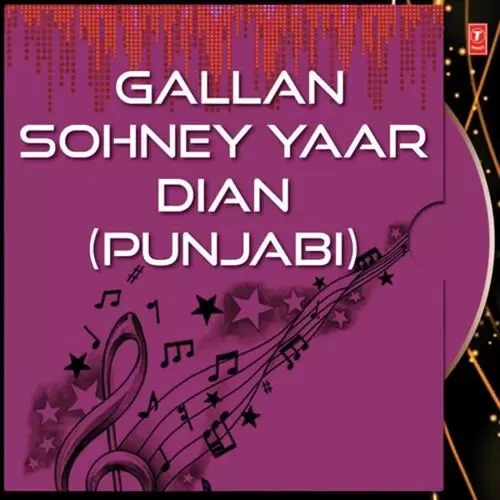 Gallan Sohney Yaar Dian (Punjabi) Songs