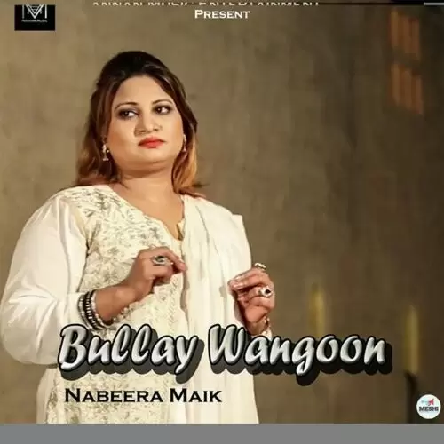 Bullay Wangoon Nabeera Malik Mp3 Download Song - Mr-Punjab