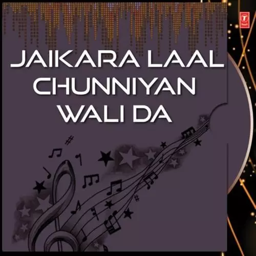 Jaikara Laal Chunniyan Wali Da Songs