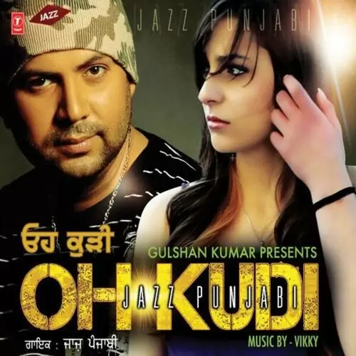 Oh Kudi Jazz Punjabi Mp3 Download Song - Mr-Punjab
