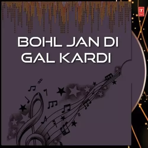 Bohl Jan Di Gal Kardi Songs