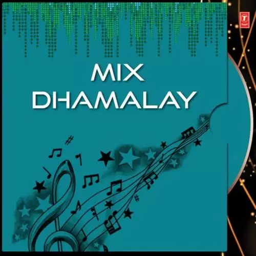 Mix Dhamalay Songs