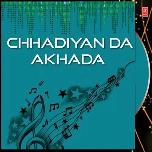 Chhadiyan Da Akhada Songs