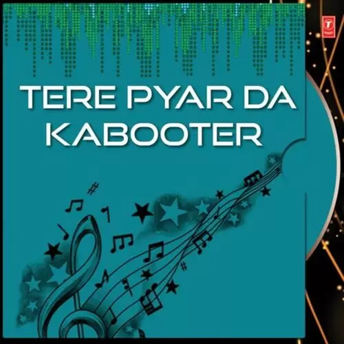 Tere Pyar Da Kabooter Songs