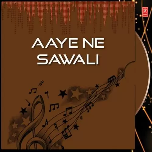 Aaye Ne Sawali Songs