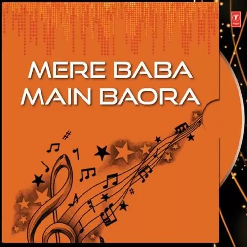 Mere Baba Main Baora Songs