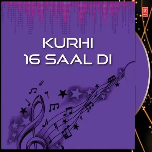 Kurhi 16 Saal Di Songs