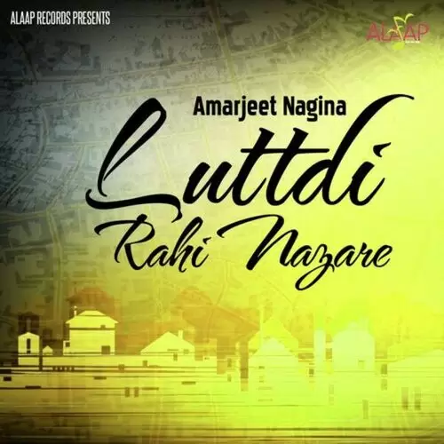 Luttdi Rahi Nazare Songs