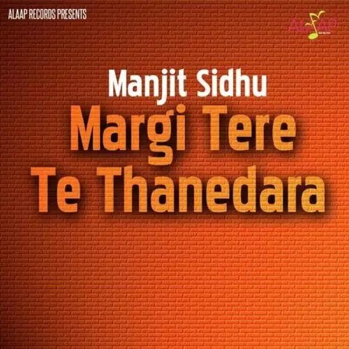 Margi Tere Te Thanedara Songs