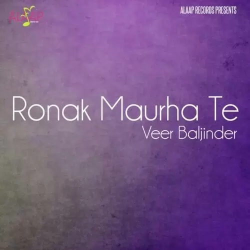 Ronak Maurha Te Songs