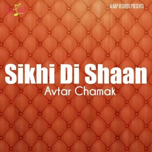 Sikhi Di Shaan Songs