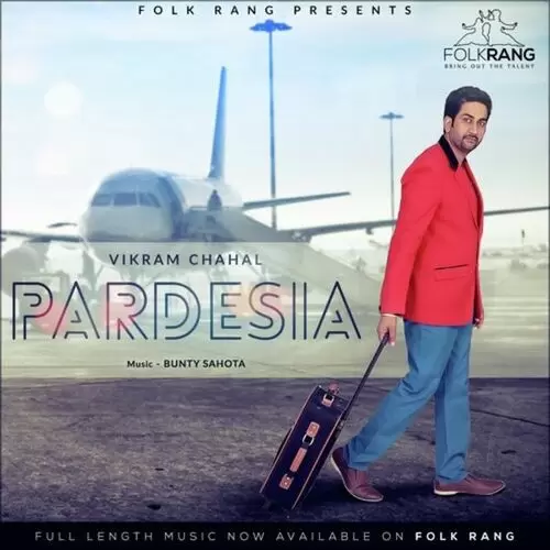 Pardesia Vikram Chahal Mp3 Download Song - Mr-Punjab