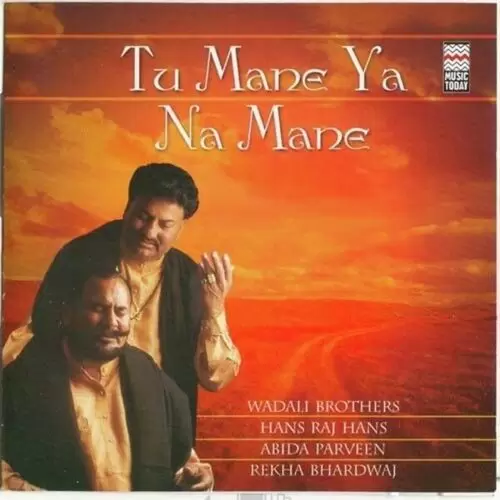 Tu Mane Ya Na Mane Unedited Version Wadali Brothers Mp3 Download Song - Mr-Punjab