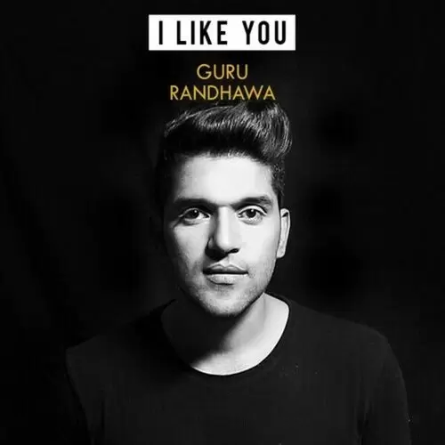 I Like You Guru Randhawa Mp3 Download Song - Mr-Punjab