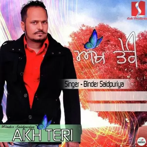 Akh Teri Binder Saidpuriya Mp3 Download Song - Mr-Punjab