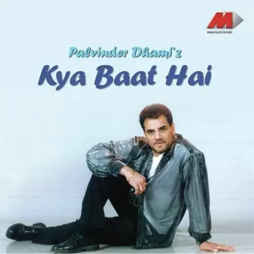 Kya Baat Hai Palvinder Dhami Mp3 Download Song - Mr-Punjab