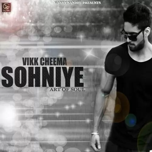 Sohniye (Art of Soul) Vikk Cheema Mp3 Download Song - Mr-Punjab