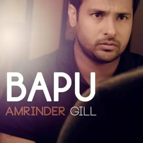 Bapu Amrinder Gill Mp3 Download Song - Mr-Punjab
