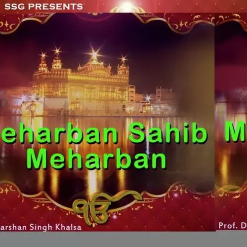 Meharban Sahib Meharban Songs