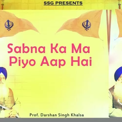 Sabna Ka Ma Piyo Aap Hai Prof. Darshan Singh Khalsa Mp3 Download Song - Mr-Punjab
