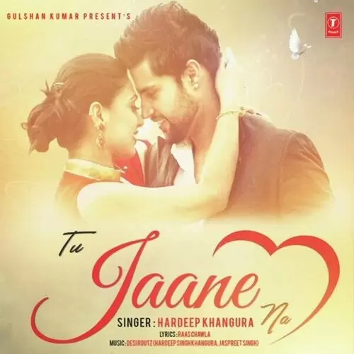 Tu Jaane Na Hardeep Khangura Mp3 Download Song - Mr-Punjab