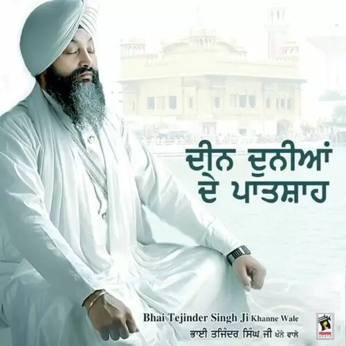 Deen Dunia Da Patshah Bhai Tejinder Singh Ji Khanne Wale Mp3 Download Song - Mr-Punjab
