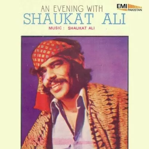 An Evening With Shaukat Ali Songs