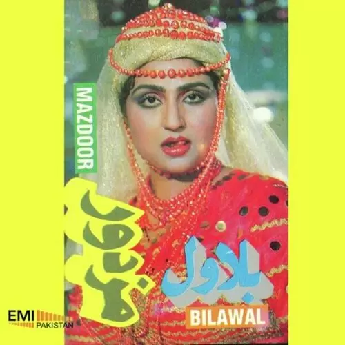 Bilawal - Mazdoor Songs