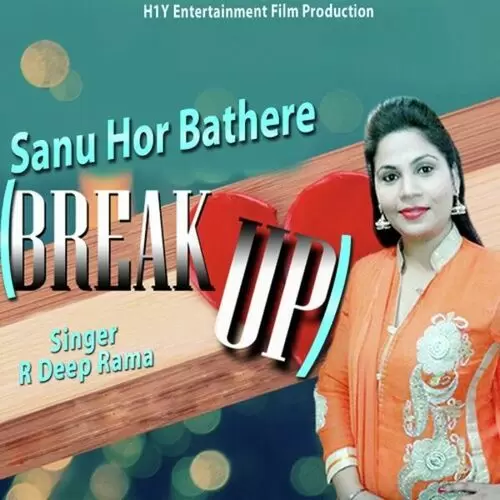 Sanu Hor Bathere(Break Up) R. Deep Raman Mp3 Download Song - Mr-Punjab