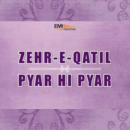Pyar Hi Pyar - Zehr-e-Qatil Songs