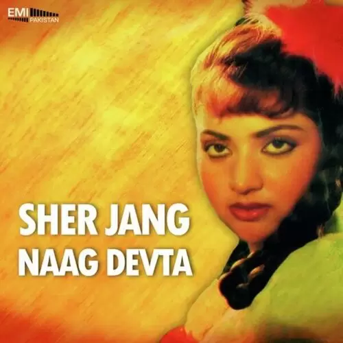 Sher Jang - Naag Devta Songs