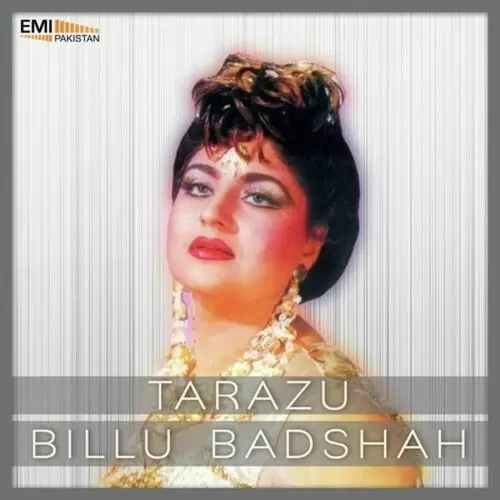 Billu Badshah - Tarazu Songs