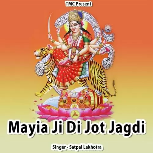 Mayia Ji Di Jot Jagdi Satpal Lakhotra Mp3 Download Song - Mr-Punjab