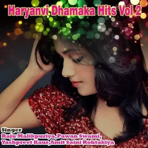 Haryanvi Dhamaka Hits, Vol. 2 Songs