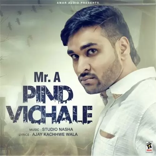 Pind Vichale Mr. A Mp3 Download Song - Mr-Punjab
