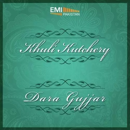Khuli Kutchery - Dara Gujjar Songs