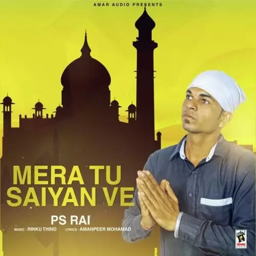 Mera Tu Saiyan Ve P.S. Rai Mp3 Download Song - Mr-Punjab